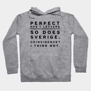 Perfect Has 7 Letters So Deas Sverige Coincidence I Think Not Daughter Hoodie